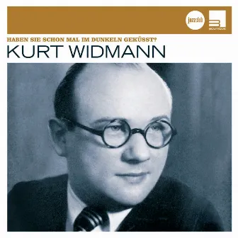 Haben Sie schon mal im Dunkeln geküsst (Jazz Club) by Kurt Widmann & sein Orchester