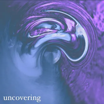 UNCOVERING by Kareen