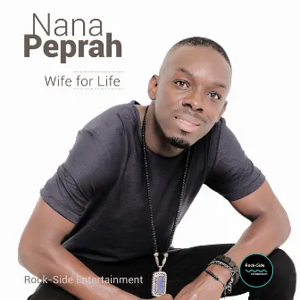 Wife for Life by Nana Peprah