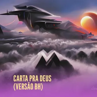 Carta pra Deus (Versão BH Remix) by Dj Pkm