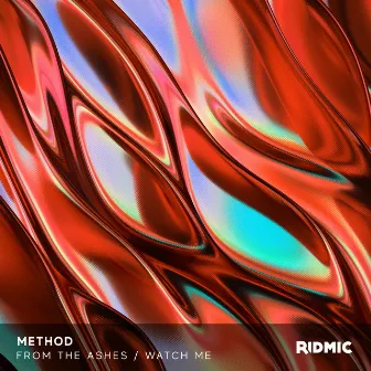 From The Ashes / Watch Me by METHOD