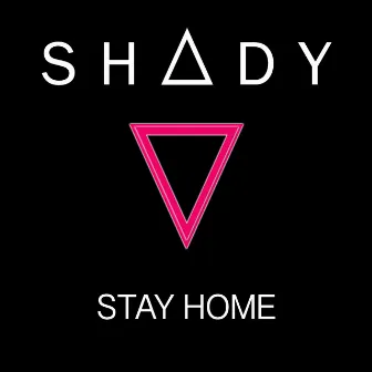 Stay Home (Wallaby Version) by Shady