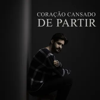 Coração Cansado de Partir by Matheus Ferreira