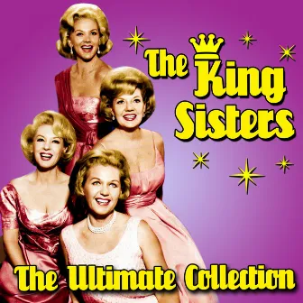 The Ultimate Collection by King Sisters