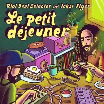 Le petit déjeuner by Riot Beat Selector