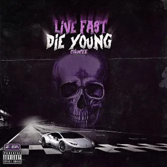 LIVE FAST DIE YOUNG by Chancee