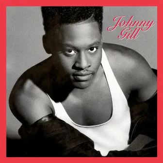 Johnny Gill (Expanded Edition) by Johnny Gill