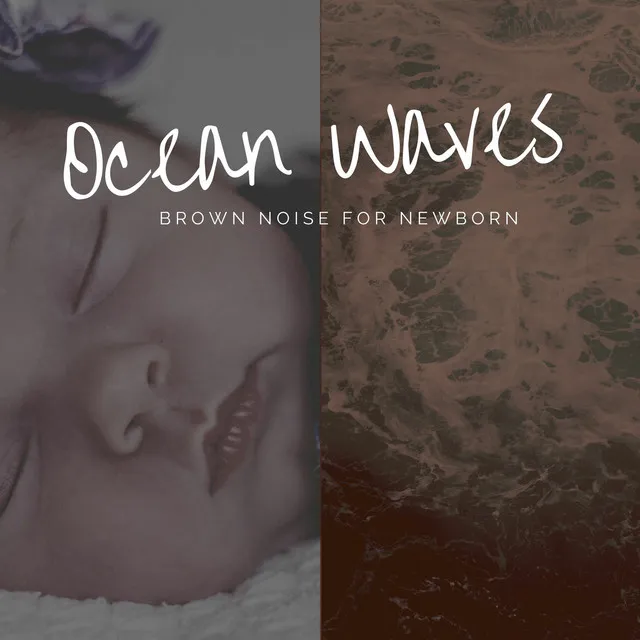 Ocean Waves, Brown Noise for Newborn