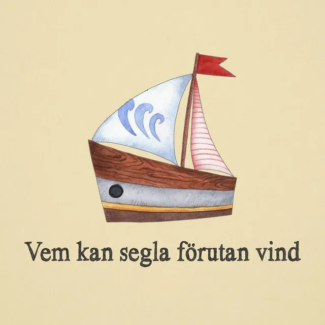 Vem kan segla förutan vind