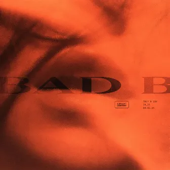 Bad B by Trey & Zay