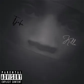 Killa by T.Jefe