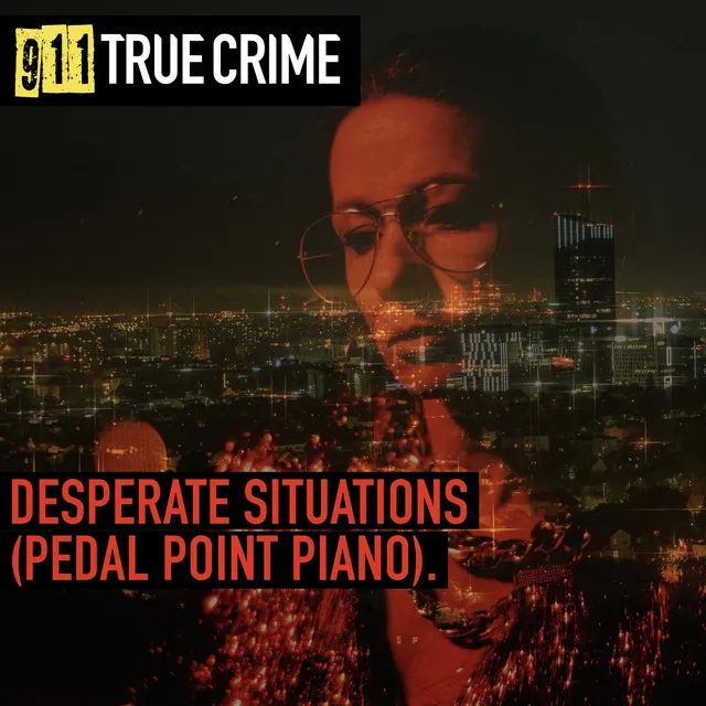 Desperate Situations (Pedal Point Piano)