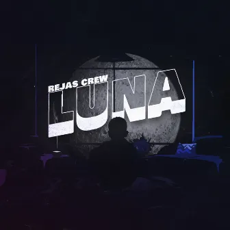 Luna by Rejas Crew