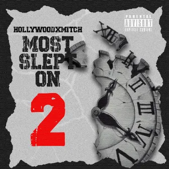 Most Slept On 2 by HollywoodxMitch