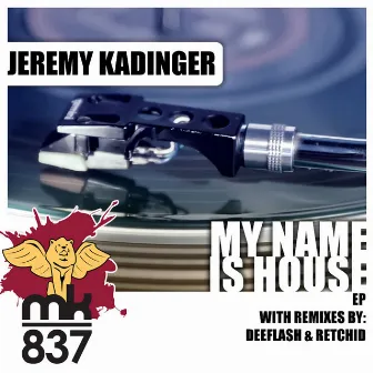 My Name Is House by Jeremy Kadinger