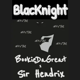 BlacKnight by BookieDaGreat