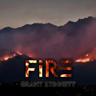 Fire by Grant Stinnett