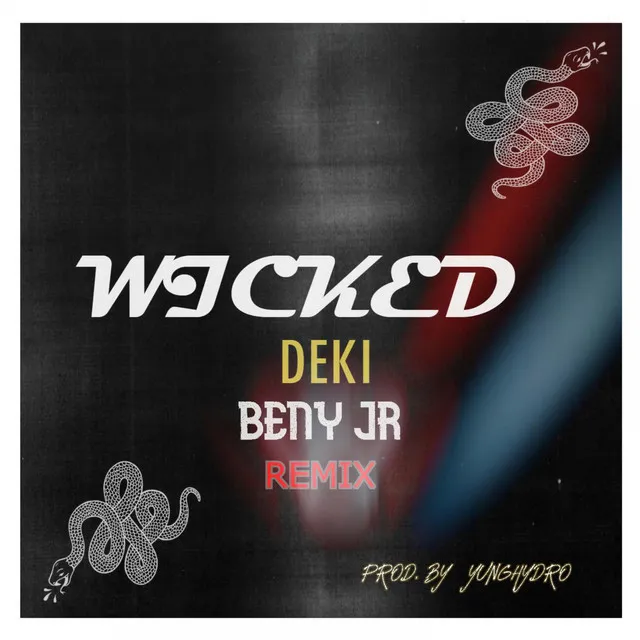 Wicked Remix [with Yunghydro]