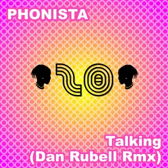 Talking (Dan Rubell Remix) by Phonista