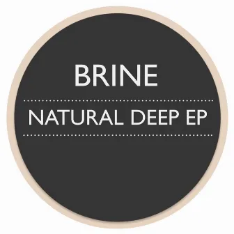 Natural Deep EP by Brine