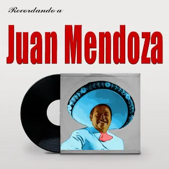 Recordando a Juan Mendoza by Juan Mendoza