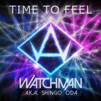 TIME TO FEEL by Watchman