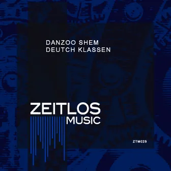 Deutch Klassen by Danzoo Shem