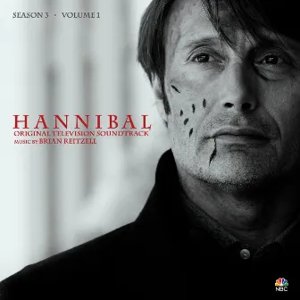 Hannibal Season 3, Vol. 1 (Original Television Soundtrack) by Brian Reitzell