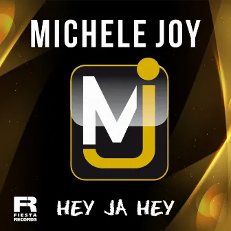 Hey ja Hey by Michele Joy