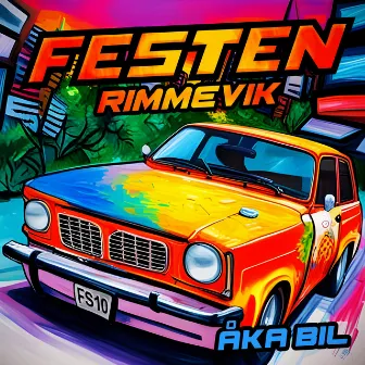 ÅKA BIL by FESTEN