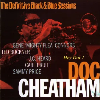 Hey Doc (The Definitive Black & Blue Sessions) [Paris & Toulouse, France 1975] by Doc Cheatham