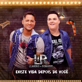 Existe Vida Depois de Você by Leandro & Romário