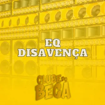 Eq Disavença by MC MARCELINHO VM