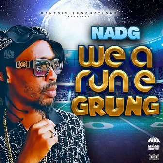 We A Run E Grung by Nadg