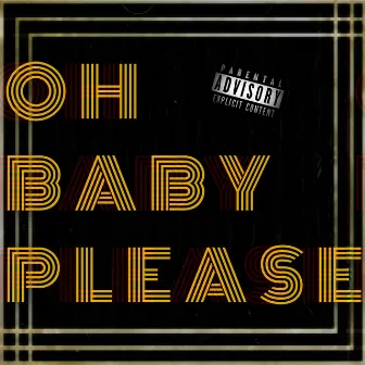 Oh Baby Please by White Boy Rick