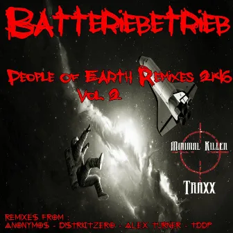 People Of Earth Remixes 2k16, Vol. 2 by Batteriebetrieb