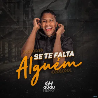 Se Te Falta Alguém by Gugu Henry