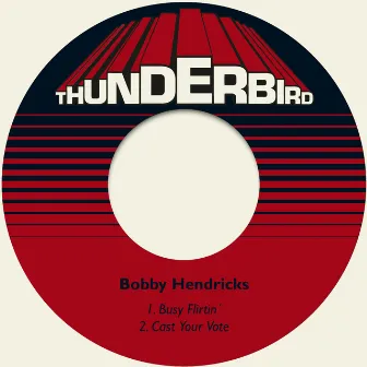 Busy Flirtin´ by Bobby Hendricks