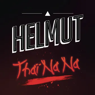 Thai Na Na by Helmut