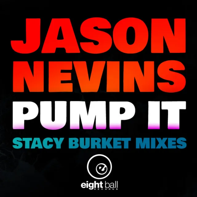 Pump It (Stacy Burket Mixes) [2022 Remaster]