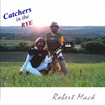 Catchers in the Rye by Robert Mack