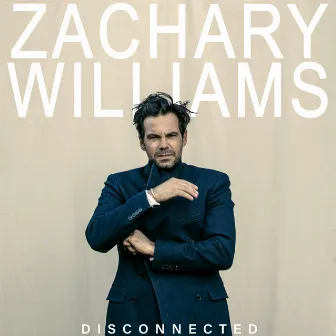 Disconnected by Zachary Williams