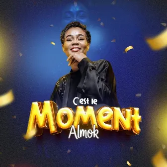 C'est le moment by Almok