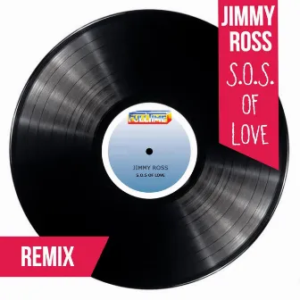 S.O.S. Of Love (Remix) by Jimmy Ross