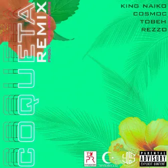 Coqueta [with CosmoC] (Remix) by King Naiko