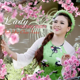 LK Mùa Xuân Ơi/Anh Cho Em Mùa Xuân by Lady Phương Thùy