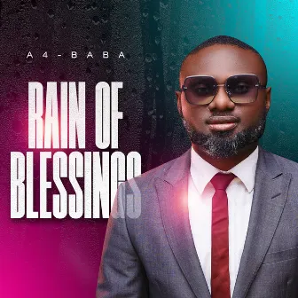 Rain of Blessings by A4 Baba