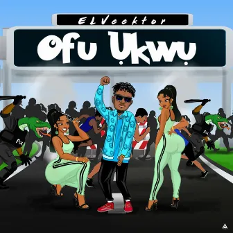 Ofu Ukwu by ELVEEKTOR