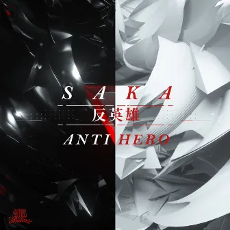 Anti-Hero EP by Saka