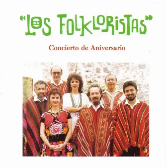 Concierto de Aniversario by Los Folkloristas